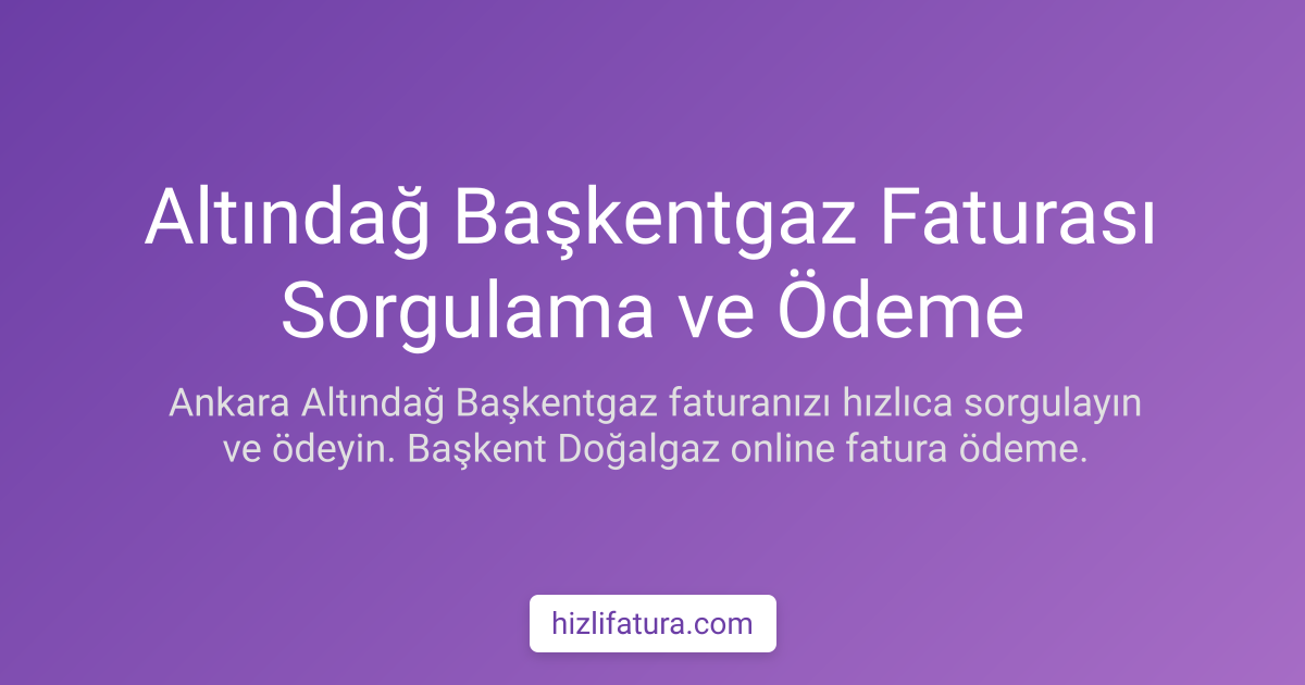 Altındağ Doğalgaz Faturası Ödeme - Ankara Yöntemleri