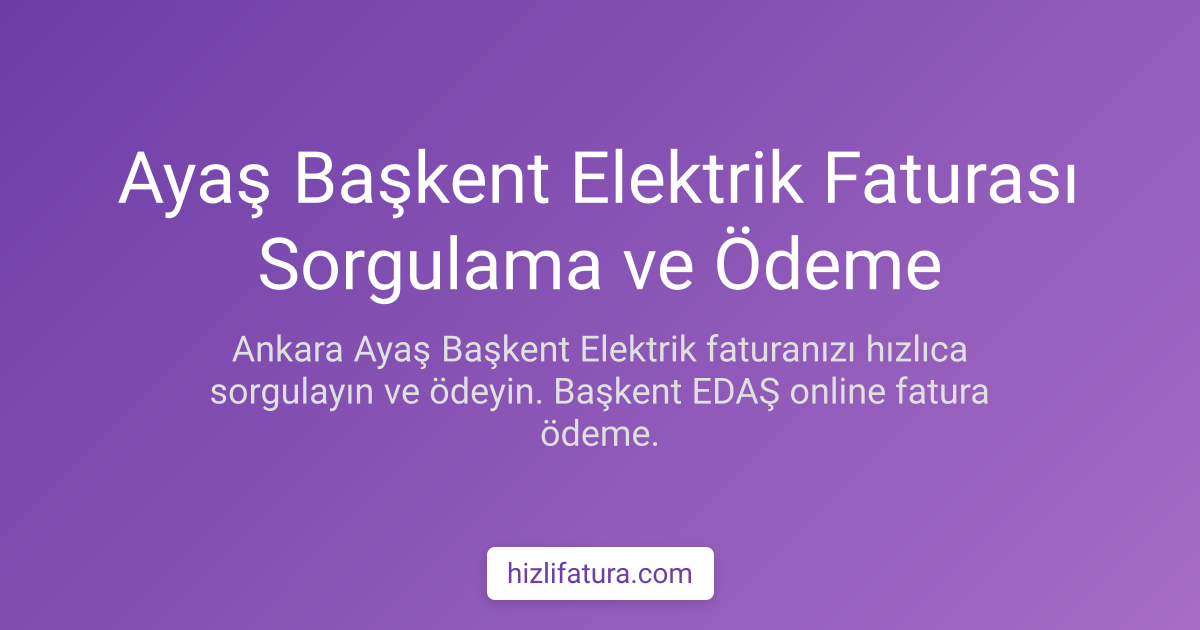 Ayaş Elektrik Faturası Ödeme - Ankara Yöntemleri