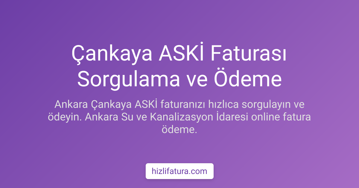 Çankaya Su Faturası Ödeme - Ankara Yöntemleri