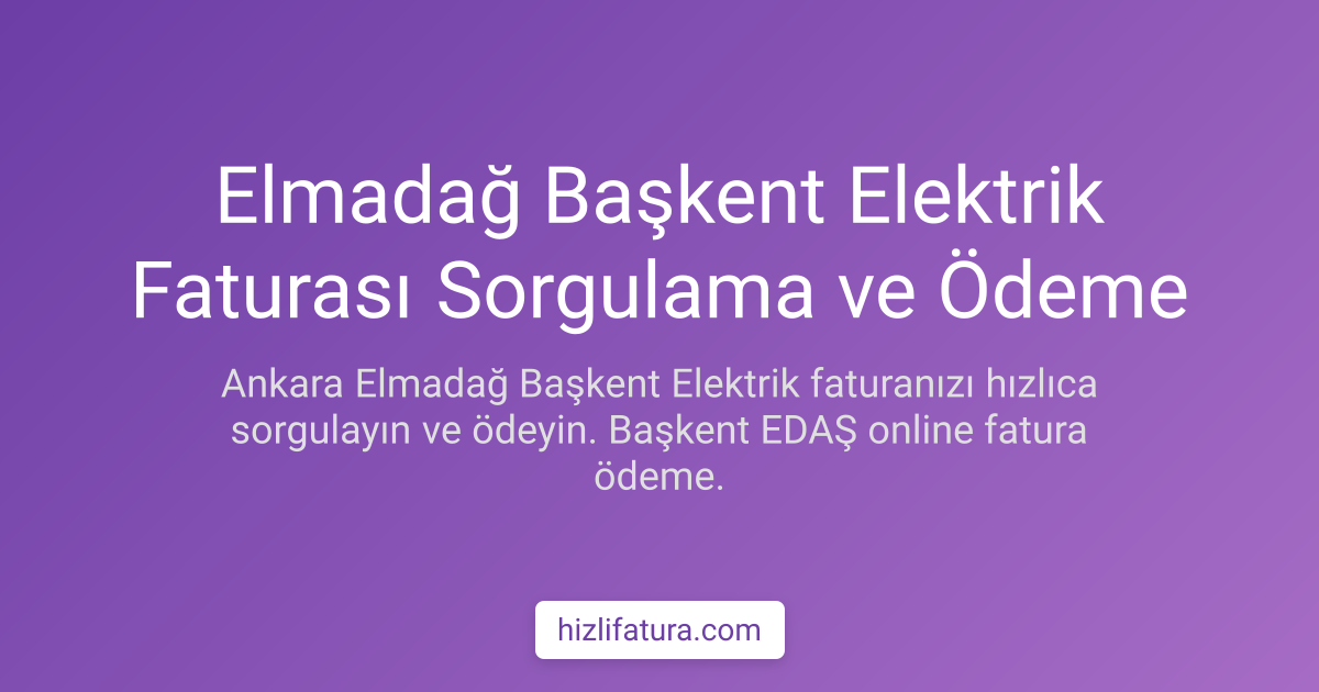 Elmadağ Elektrik Faturası Ödeme - Ankara Yöntemleri