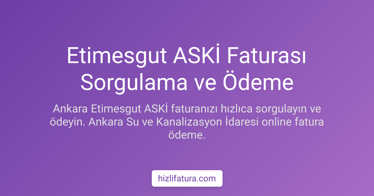Etimesgut Su Faturası Ödeme - Ankara Yöntemleri