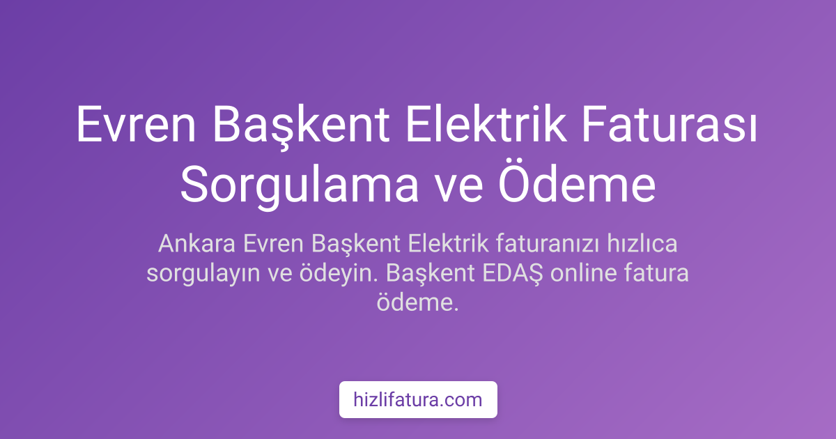 Evren Elektrik Faturası Ödeme - Ankara Yöntemleri