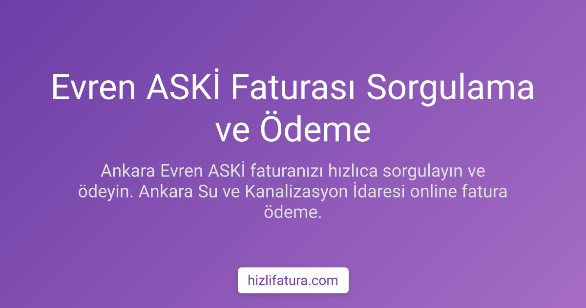 Evren Su Faturası Ödeme - Ankara Yöntemleri