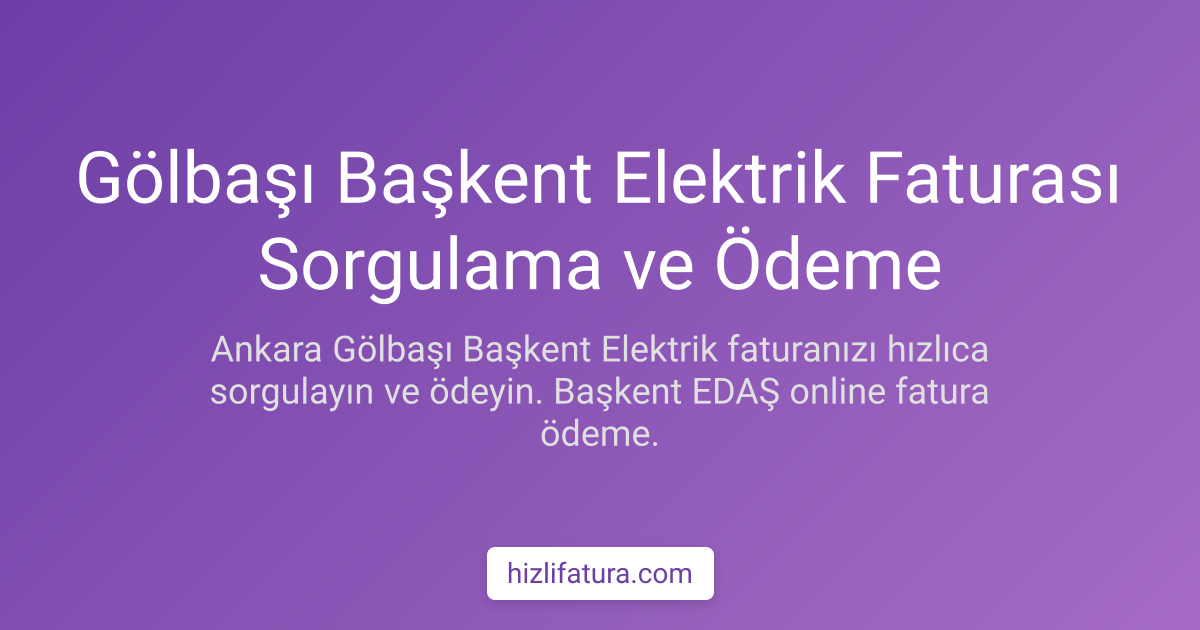 Gölbaşı Elektrik Faturası Ödeme - Ankara Yöntemleri