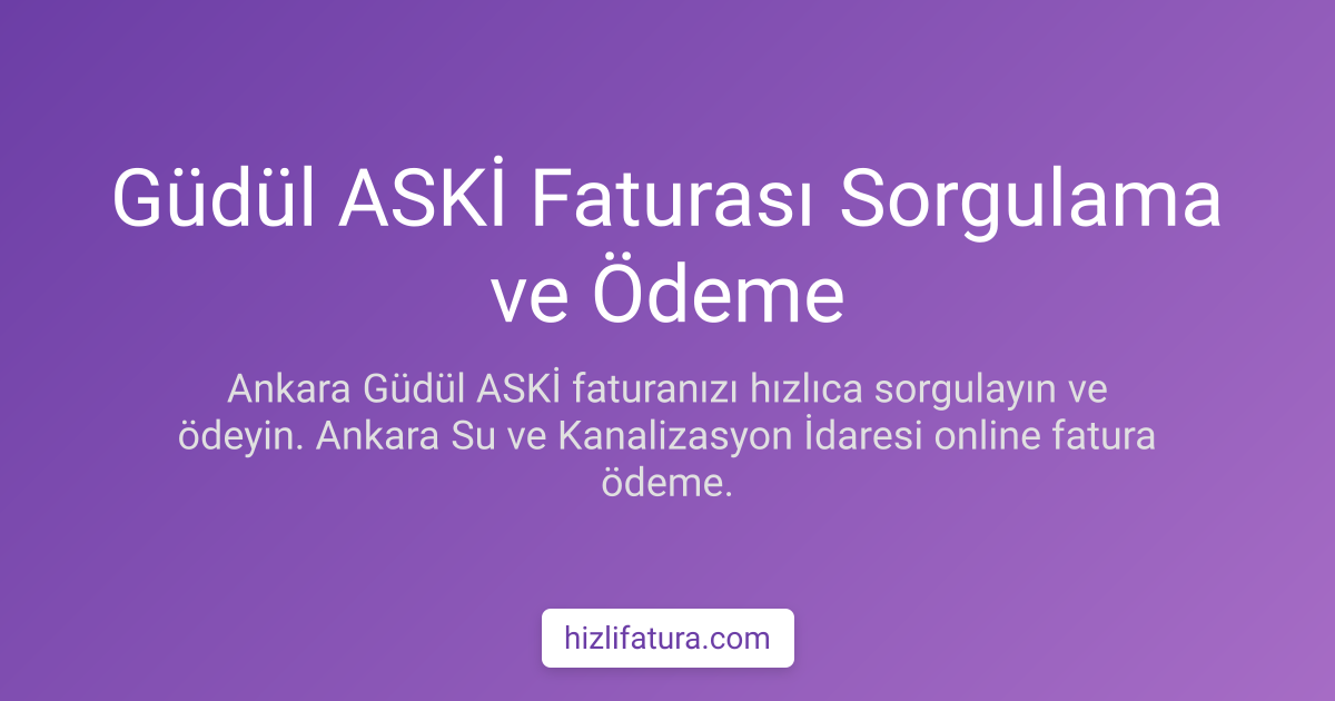 Güdül Su Faturası Ödeme - Ankara Yöntemleri