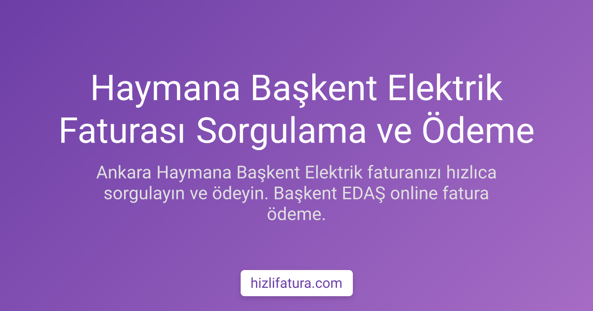 Haymana Elektrik Faturası Ödeme - Ankara Yöntemleri