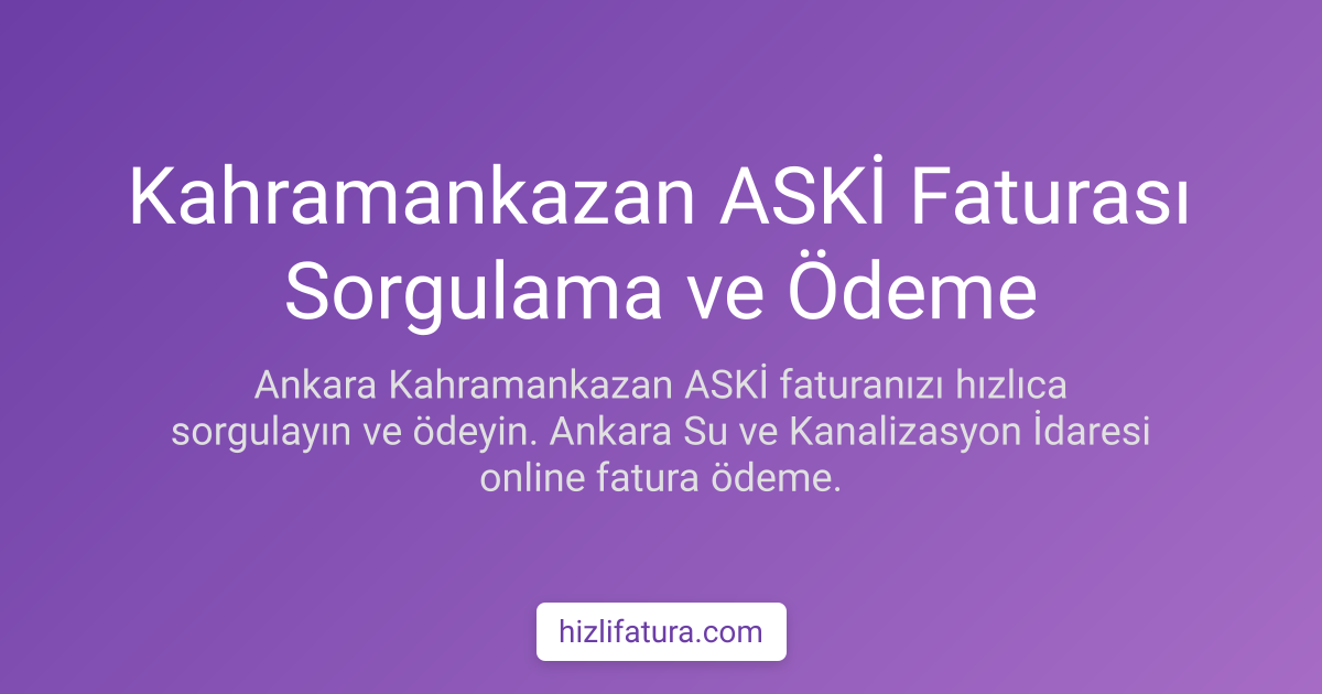Kahramankazan Su Faturası Ödeme - Ankara Yöntemleri