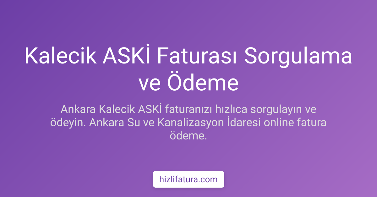 Kalecik Su Faturası Ödeme - Ankara Yöntemleri