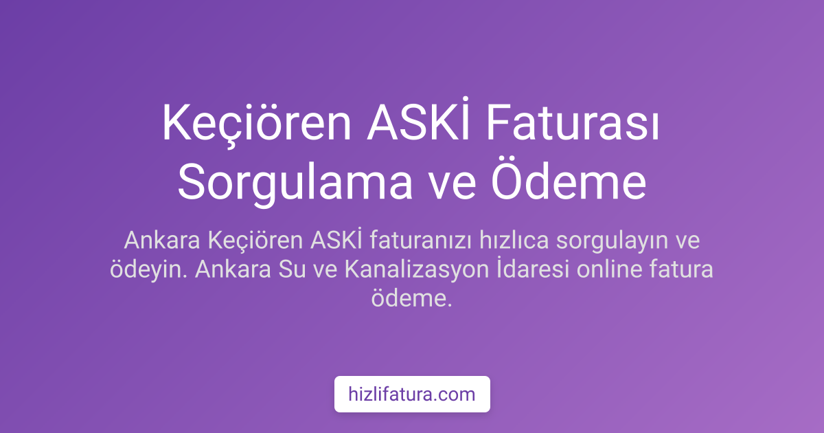 Keçiören Su Faturası Ödeme - Ankara Yöntemleri