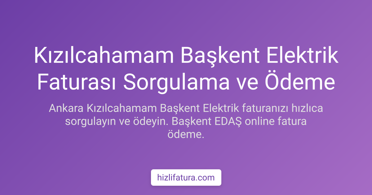 Kızılcahamam Elektrik Faturası Ödeme - Ankara Yöntemleri