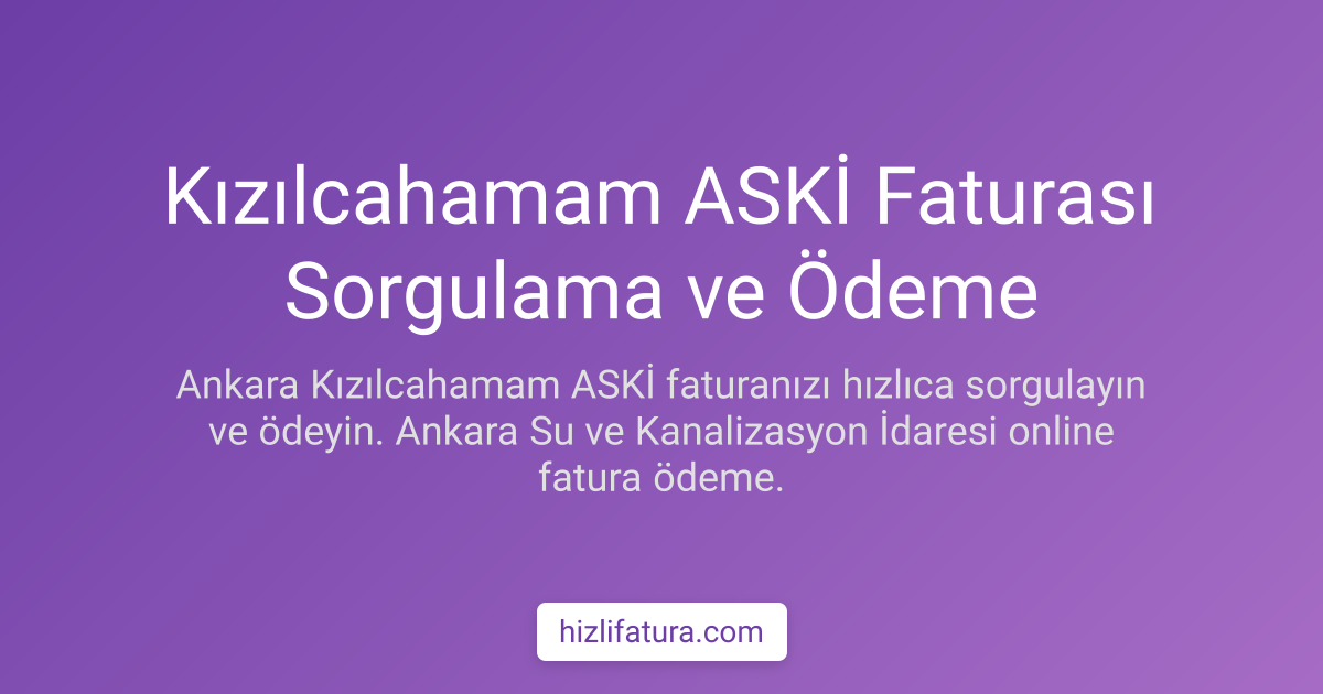 Kızılcahamam Su Faturası Ödeme - Ankara Yöntemleri