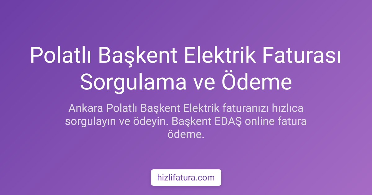 Polatlı Elektrik Faturası Ödeme - Ankara Yöntemleri
