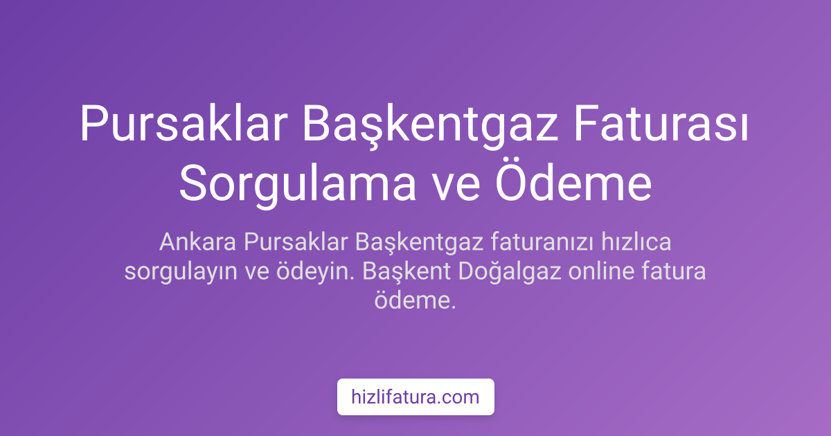 Pursaklar Doğalgaz Faturası Ödeme - Ankara Yöntemleri