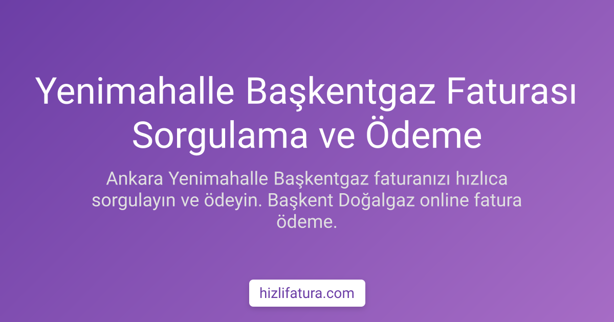 Yenimahalle Doğalgaz Faturası Ödeme - Ankara Yöntemleri
