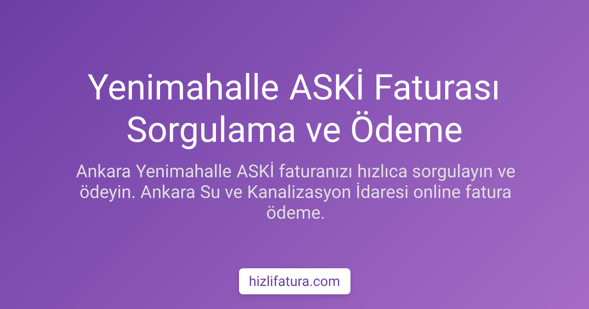 Yenimahalle Su Faturası Ödeme - Ankara Yöntemleri