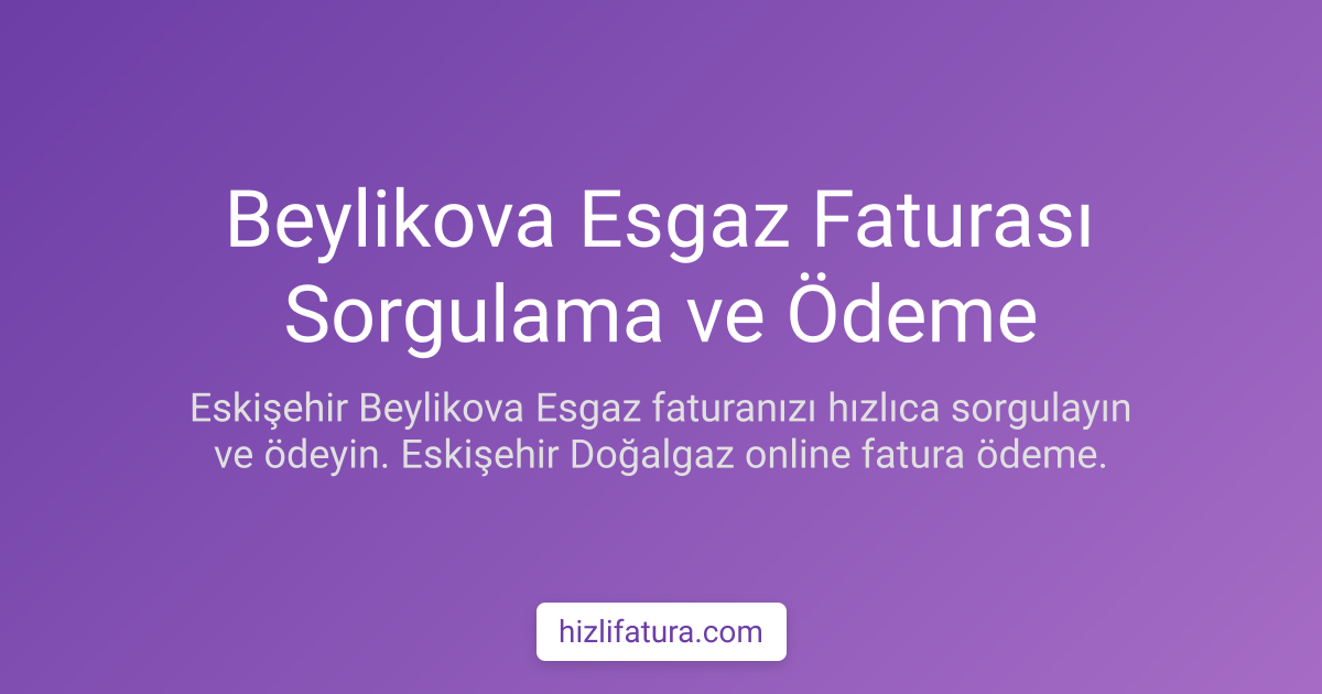 Beylikova Doğalgaz Faturası Ödeme - Eskişehir Yöntemleri