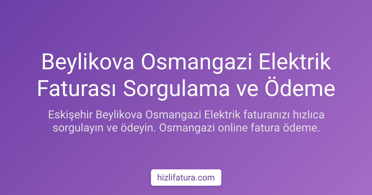 Beylikova Elektrik Faturası Ödeme - Eskişehir Yöntemleri