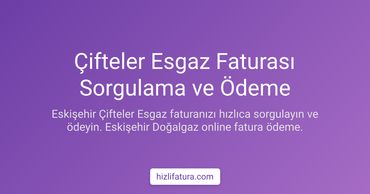 Çifteler Doğalgaz Faturası Ödeme - Eskişehir Yöntemleri