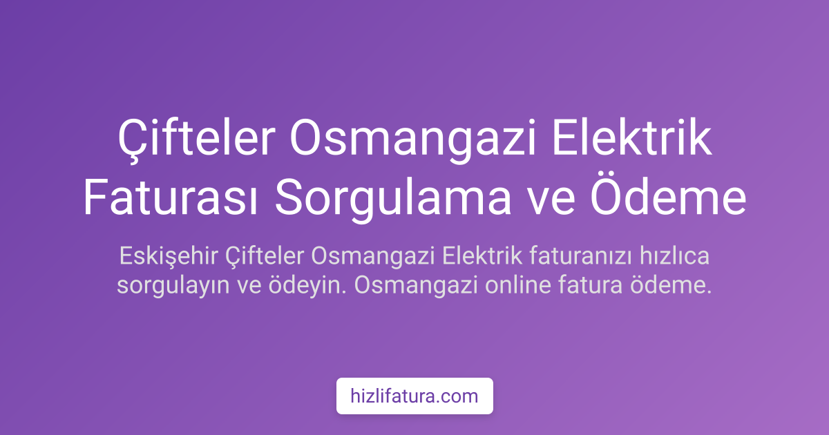 Çifteler Elektrik Faturası Ödeme - Eskişehir Yöntemleri