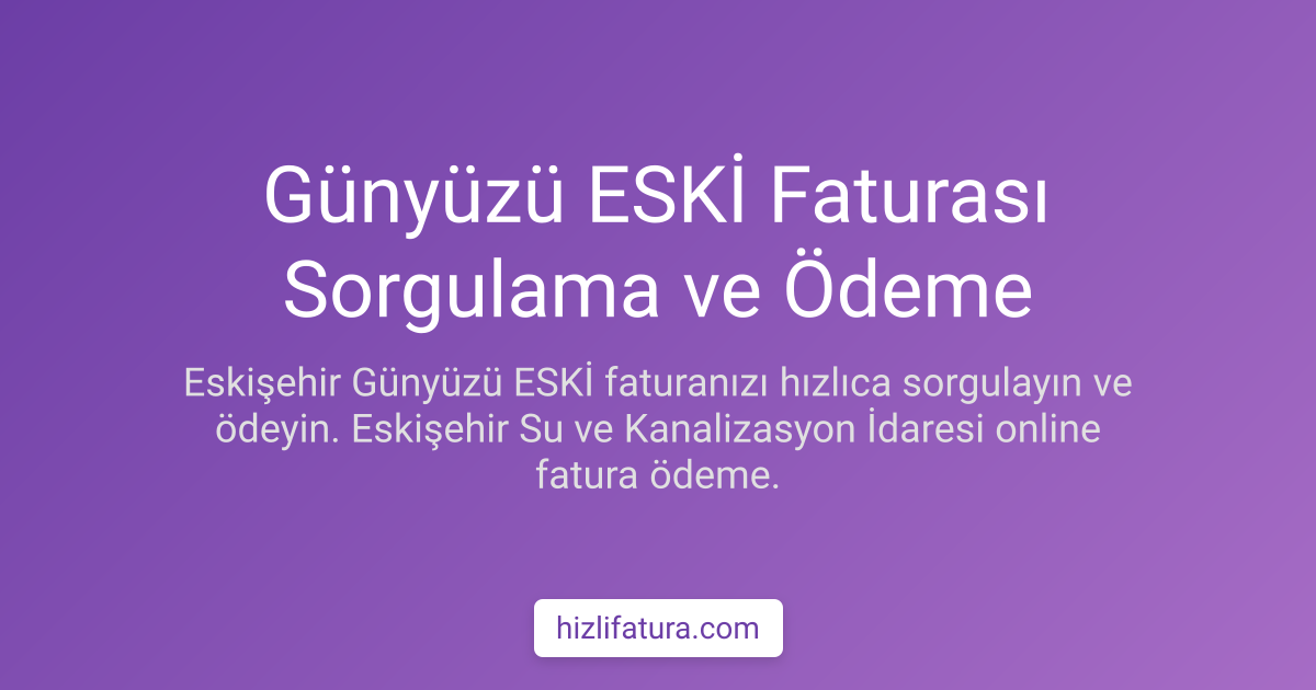 Günyüzü Su Faturası Ödeme - Eskişehir Yöntemleri