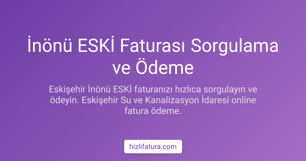 İnönü Su Faturası Ödeme - Eskişehir Yöntemleri
