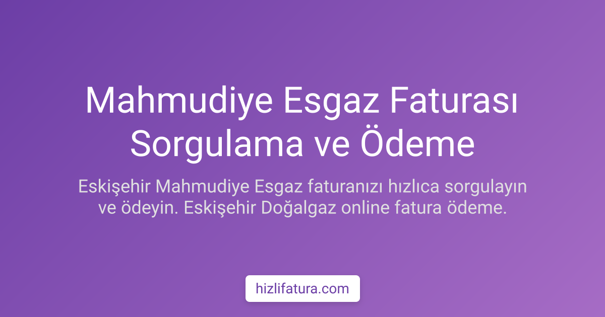 Mahmudiye Doğalgaz Faturası Ödeme - Eskişehir Yöntemleri