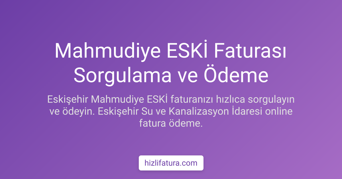Mahmudiye Su Faturası Ödeme - Eskişehir Yöntemleri
