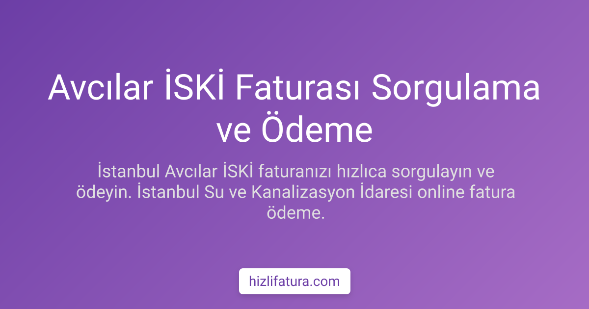 Avcılar Su Faturası Ödeme - İstanbul Yöntemleri