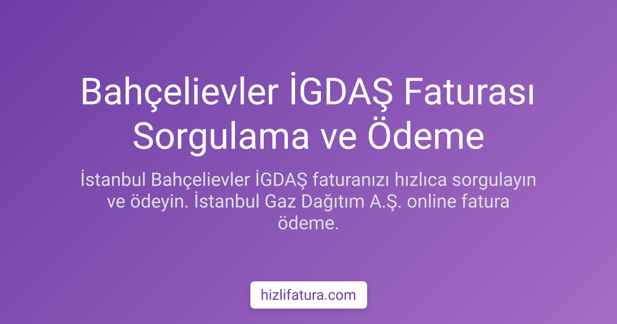 Bahçelievler Doğalgaz Faturası Ödeme - İstanbul Yöntemleri