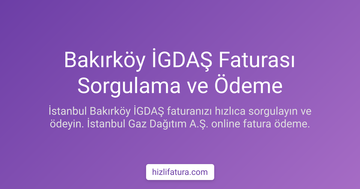 Bakırköy Doğalgaz Faturası Ödeme - İstanbul Yöntemleri