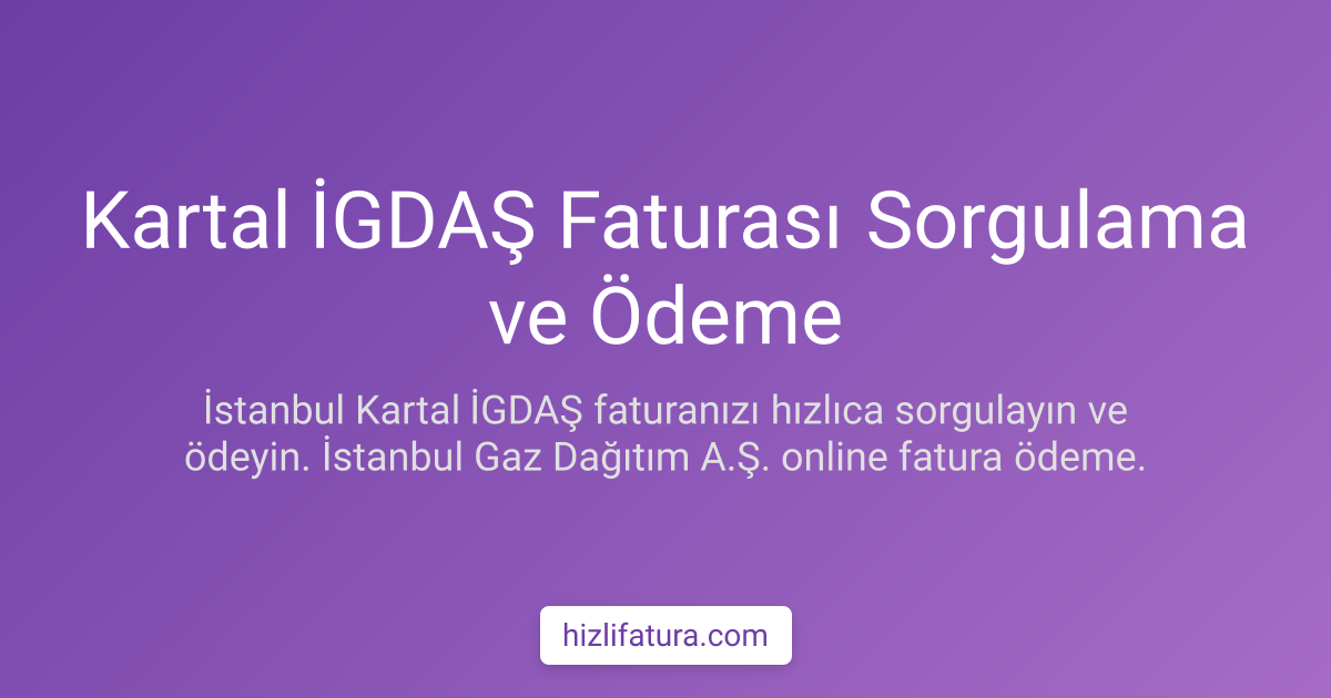 Kartal Doğalgaz Faturası Ödeme - İstanbul Yöntemleri