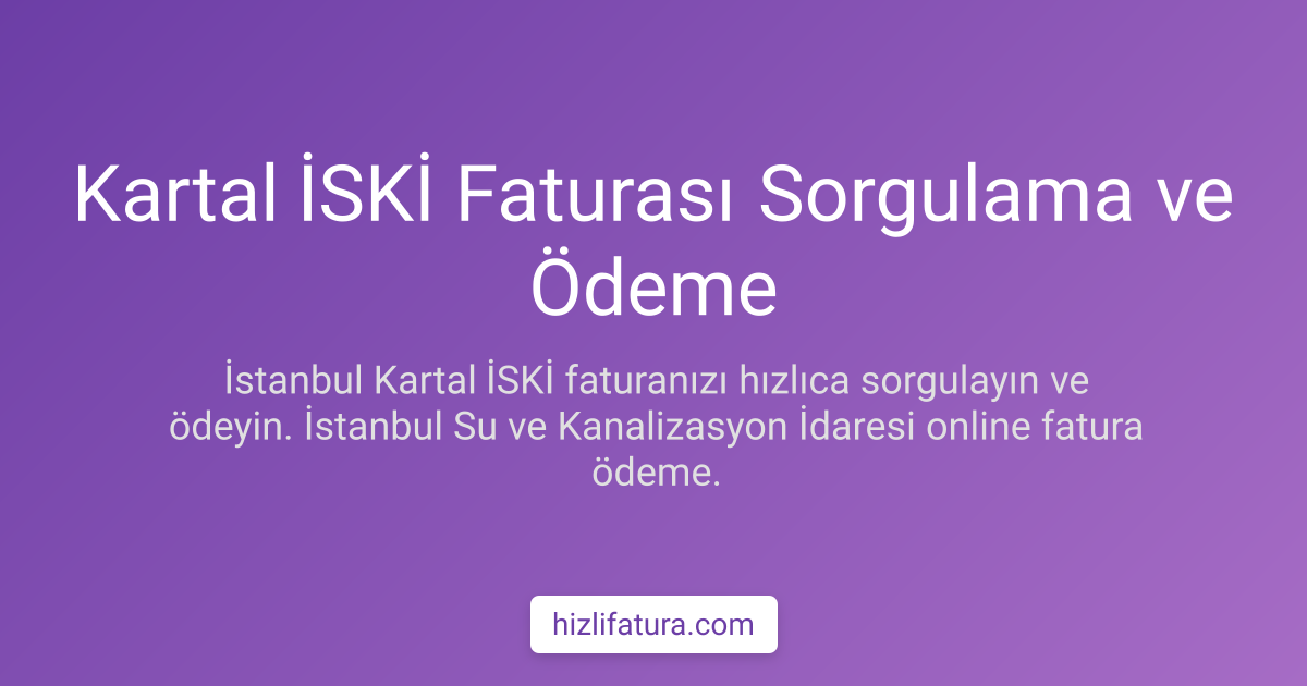 Kartal Su Faturası Ödeme - İstanbul Yöntemleri