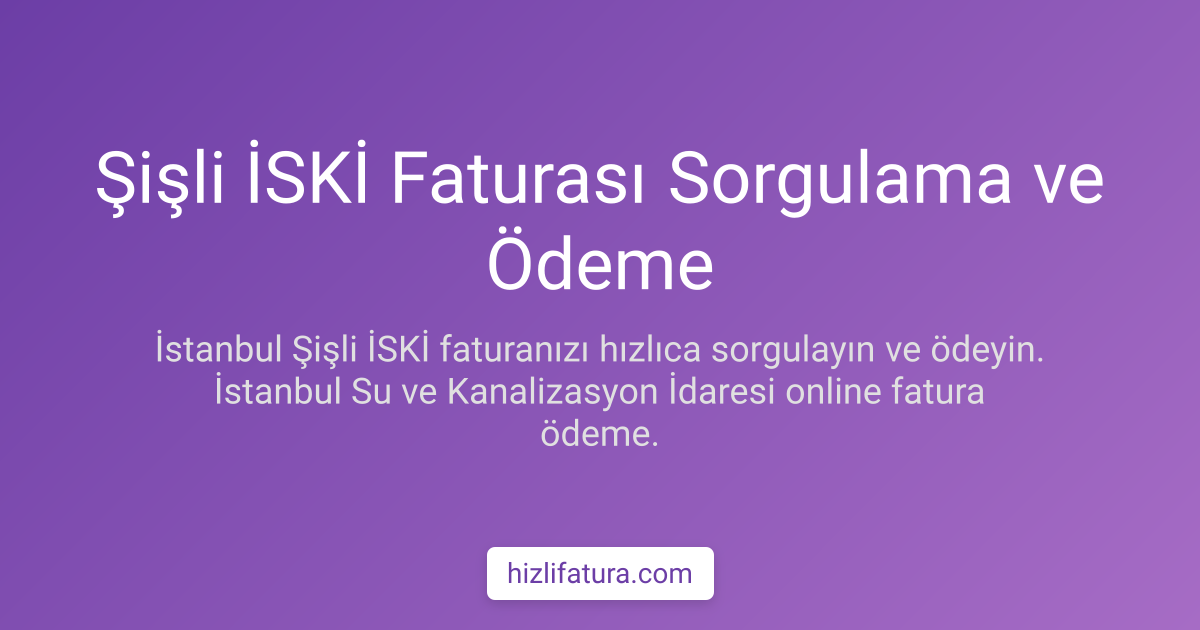 Şişli Su Faturası Ödeme - İstanbul Yöntemleri