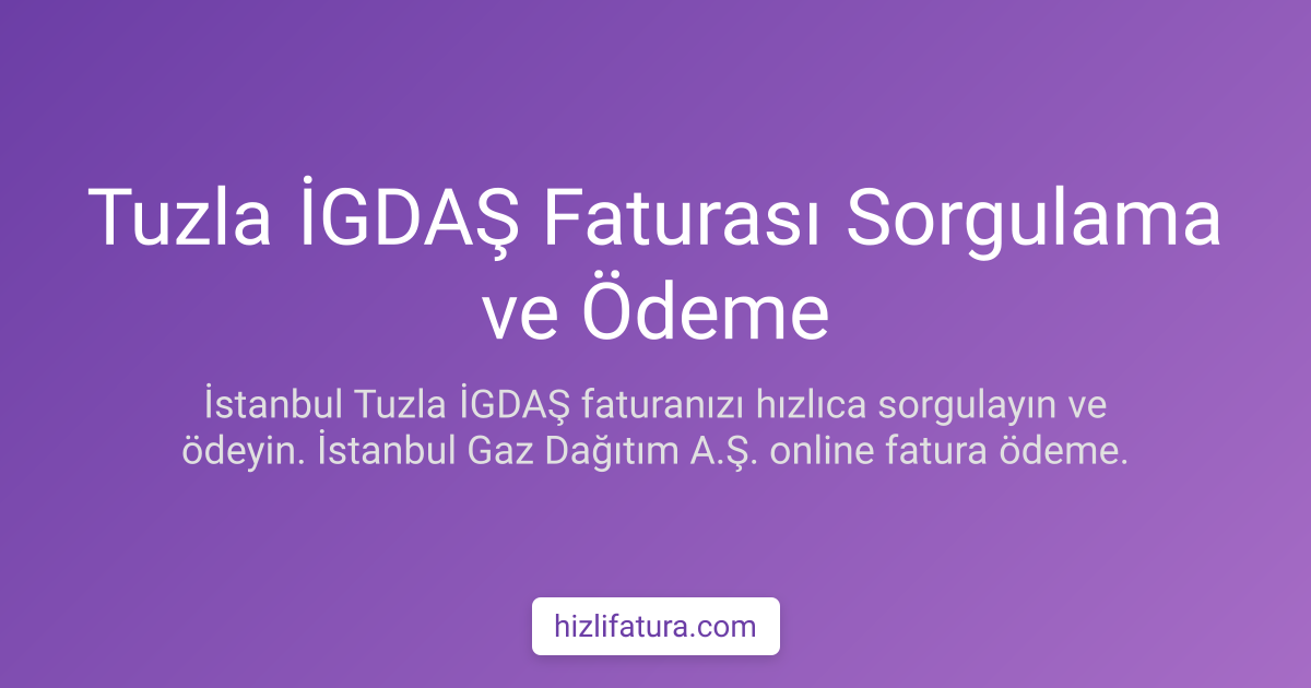 Tuzla Doğalgaz Faturası Ödeme - İstanbul Yöntemleri