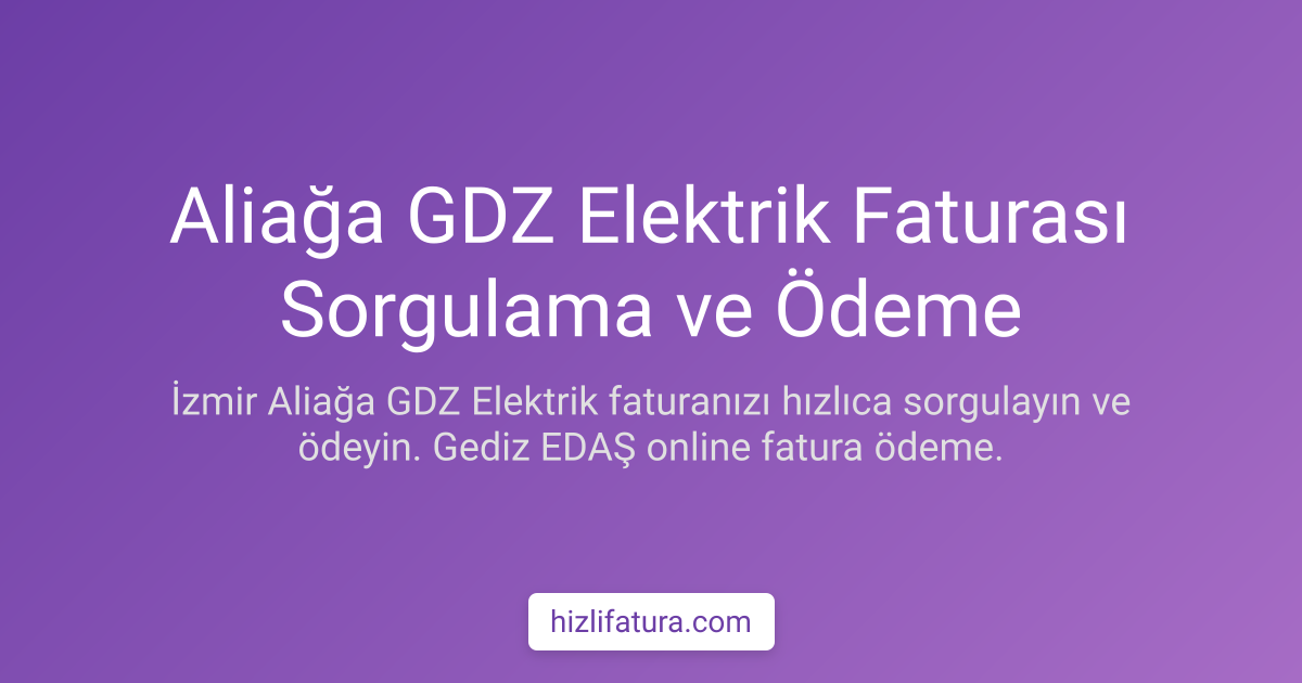 Aliağa Elektrik Faturası Ödeme - İzmir Yöntemleri
