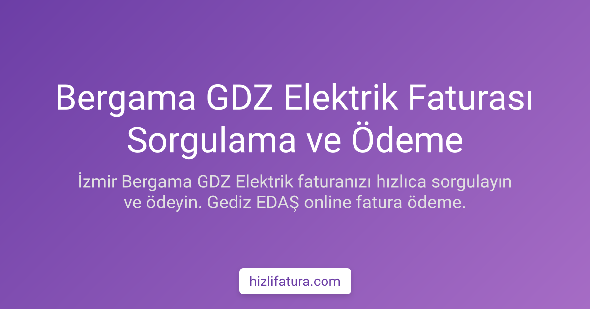 Bergama Elektrik Faturası Ödeme - İzmir Yöntemleri