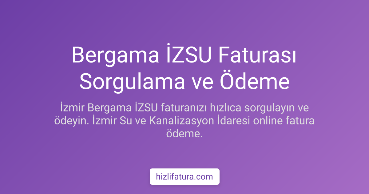 Bergama Su Faturası Ödeme - İzmir Yöntemleri