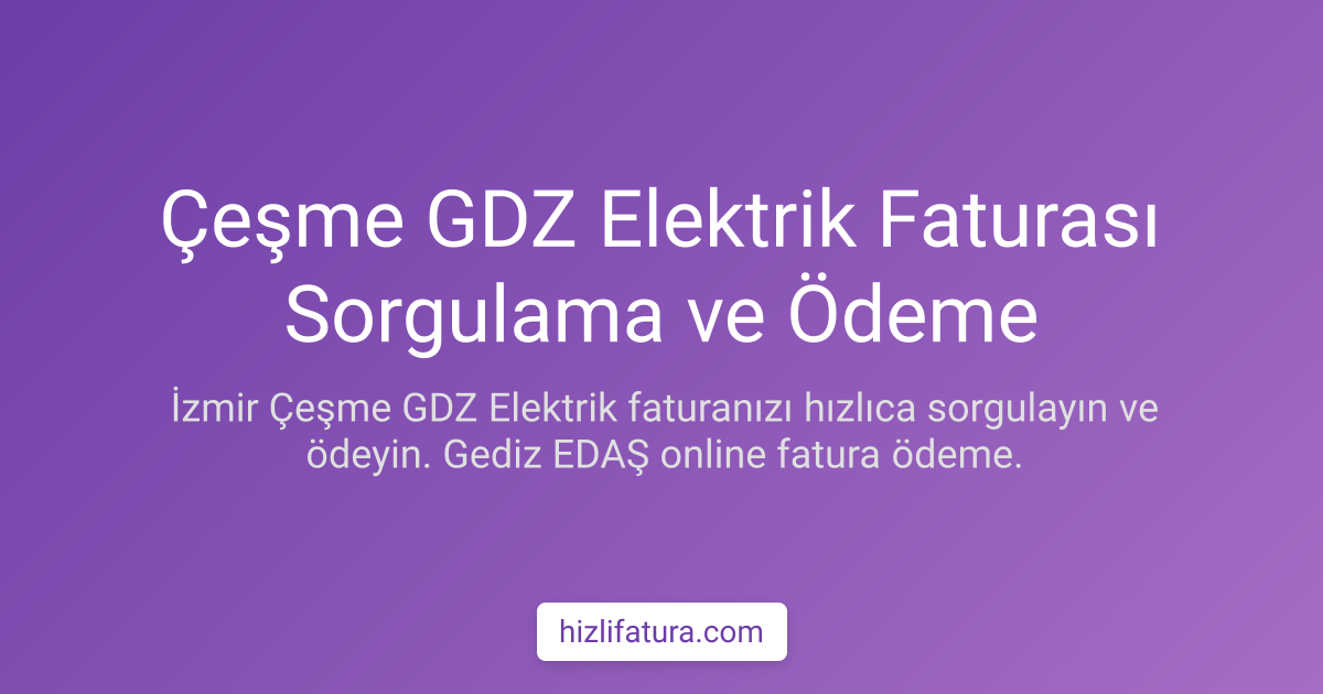 Çeşme Elektrik Faturası Ödeme - İzmir Yöntemleri
