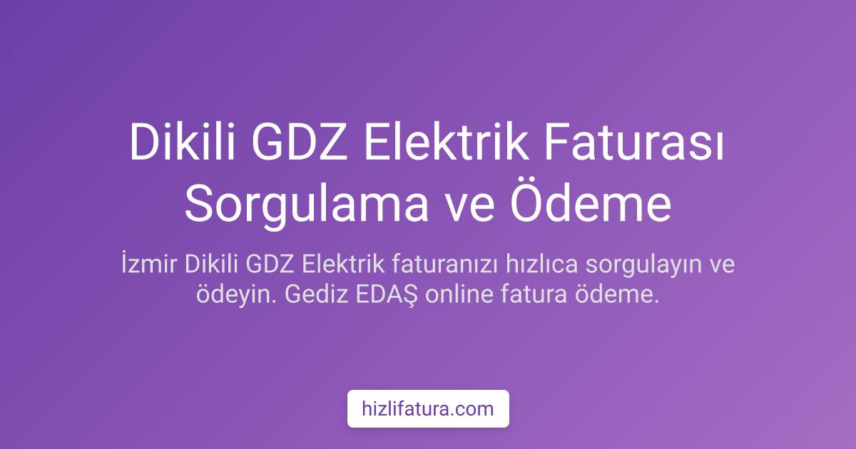 Dikili Elektrik Faturası Ödeme - İzmir Yöntemleri