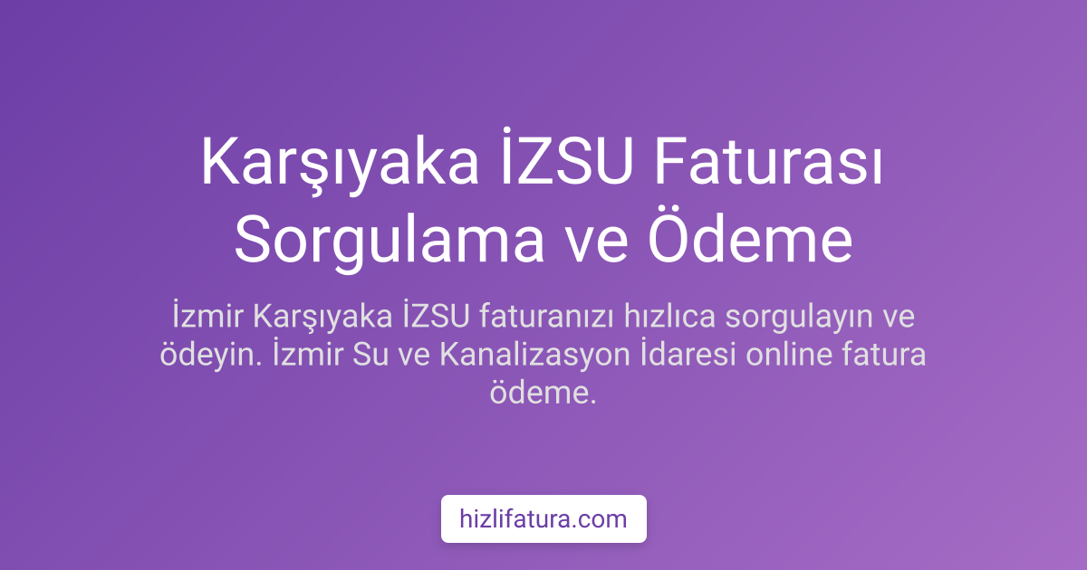 Karşıyaka Su Faturası Ödeme - İzmir Yöntemleri