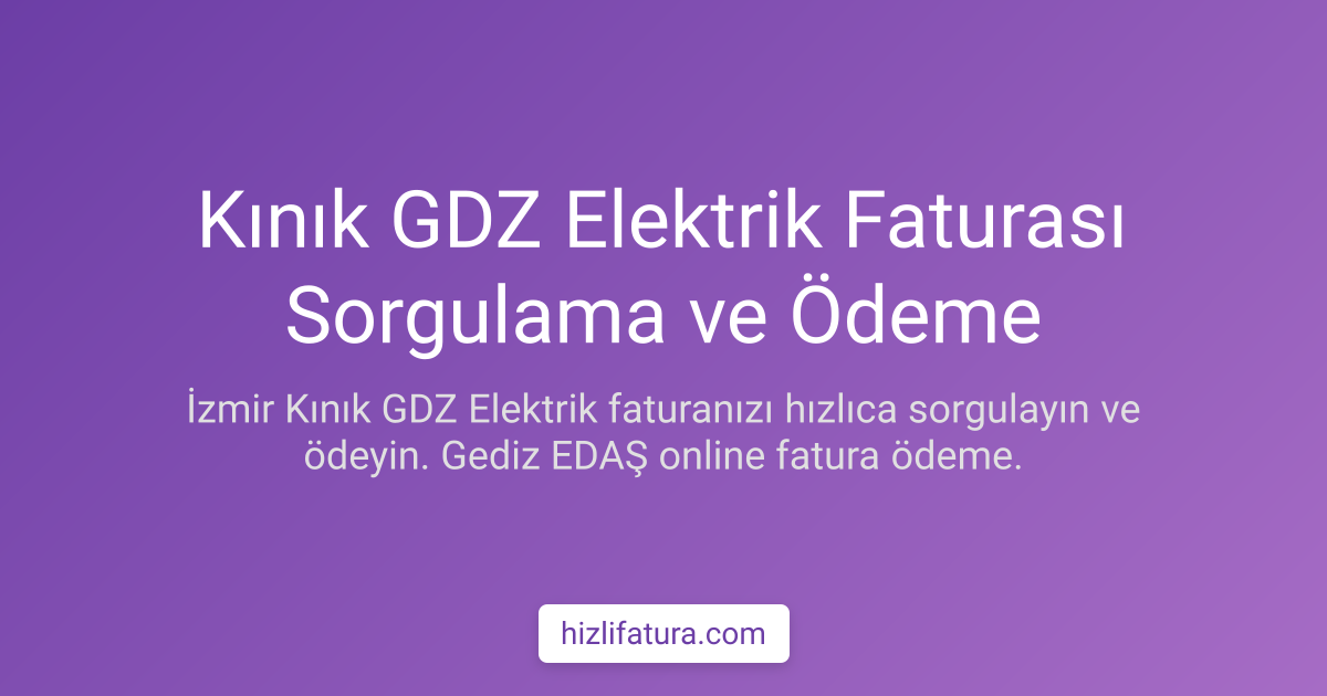 Kınık Elektrik Faturası Ödeme - İzmir Yöntemleri