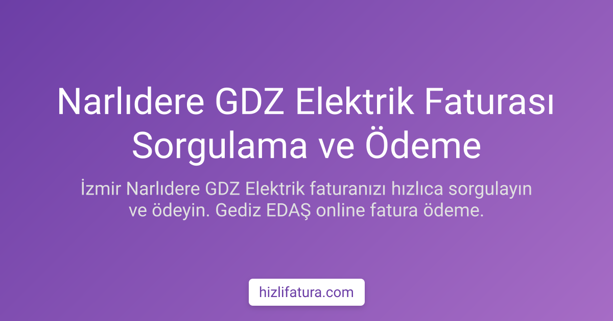 Narlıdere Elektrik Faturası Ödeme - İzmir Yöntemleri
