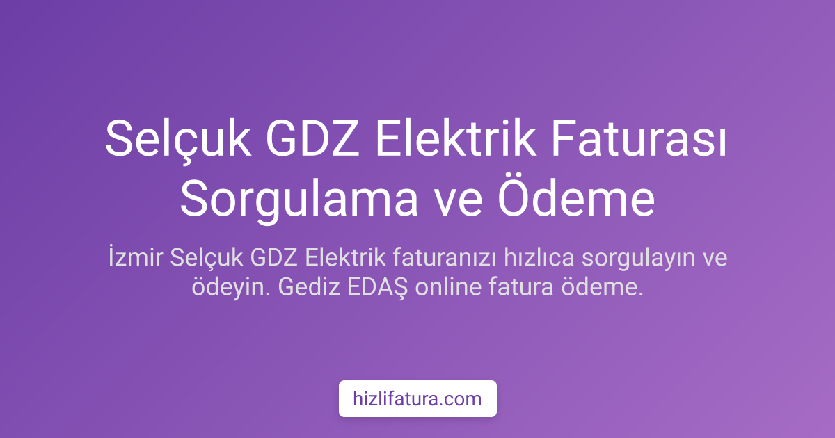 Selçuk Elektrik Faturası Ödeme - İzmir Yöntemleri