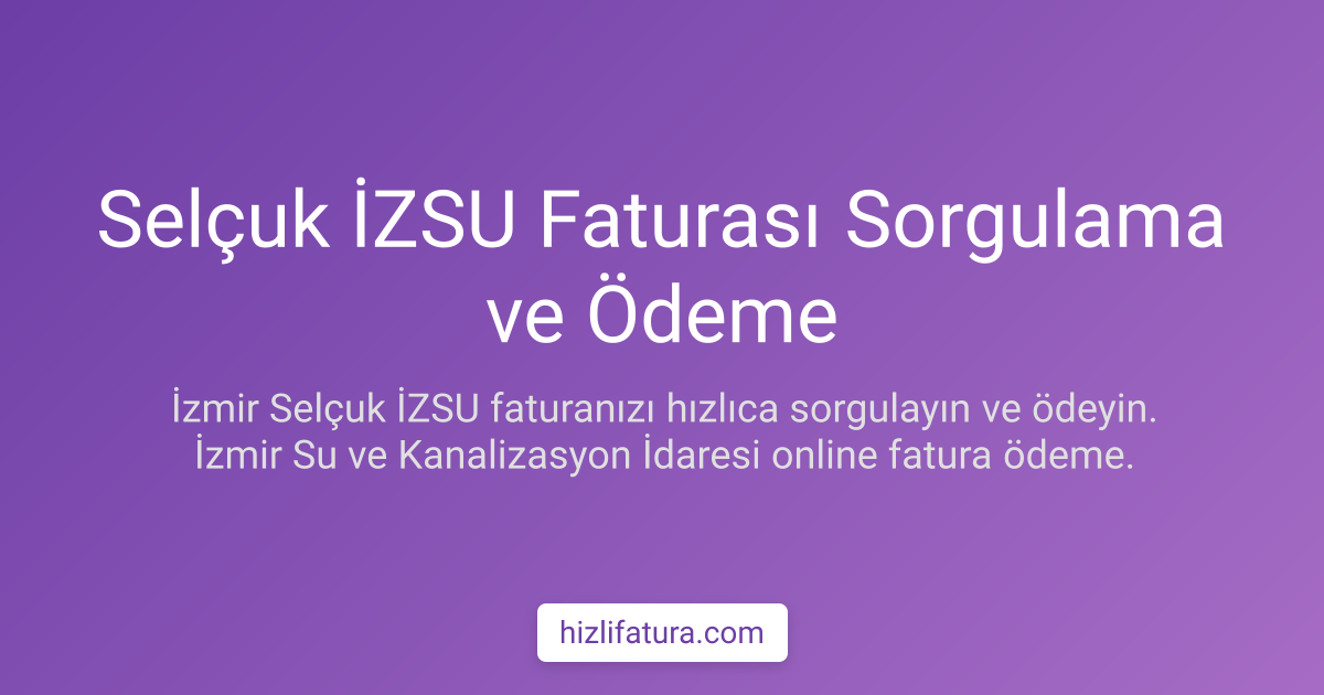 Selçuk Su Faturası Ödeme - İzmir Yöntemleri