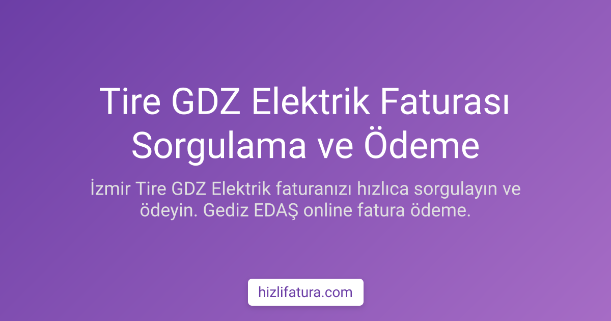 Tire Elektrik Faturası Ödeme - İzmir Yöntemleri