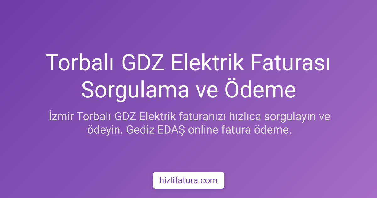 Torbalı Elektrik Faturası Ödeme - İzmir Yöntemleri