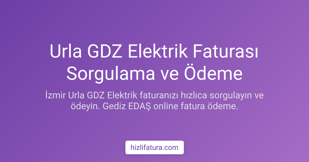 Urla Elektrik Faturası Ödeme - İzmir Yöntemleri